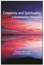 Creativity and Spirituality: A Multidisciplinary Perspective