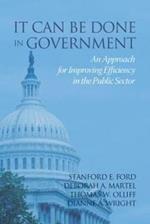 It Can Be Done in Government: An Approach for Improving Efficiency in the Public Sector