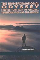 The Transformational Odyssey: Finding Your Path to Personal Transformation and Self-Renewal