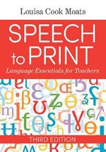 Speech to Print: Language Essentials for Teachers