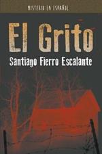 El Grito: Misterio en Espanol