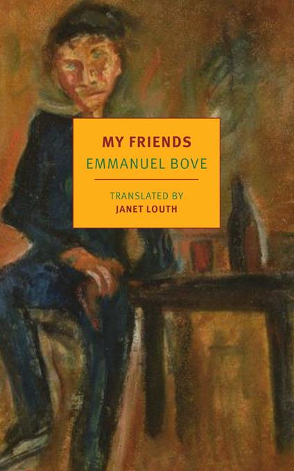 My Friends - Emmanuel Bove,Janet Louth - ebook