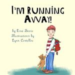 I'm Running Away!