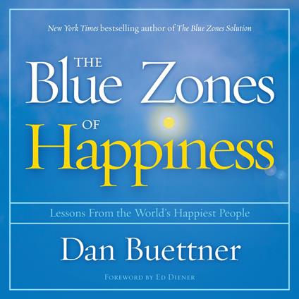 The Blue Zones of Happiness