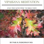 Vipassana Meditation and the Scientific World View