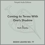 Coming to Terms With One’s Shadow