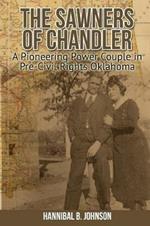 The Sawners of Chandler: A Pioneering Power Couple in Pre-Civil Rights Oklahoma