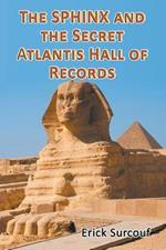 The Sphinx and the Secret Atlantis Hall of Records