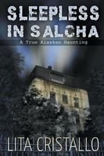 Sleepless in Salcha: A True Alaskan Haunting