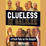 Clueless in Galilee