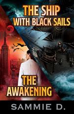 The Awakening and The Ship with Black Sails