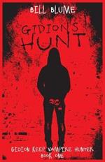 Gidion's Hunt: Gidion Keep, Vampire Hunter - Book One