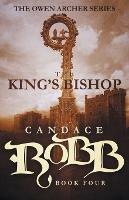 The King's Bishop: The Owen Archer Series - Book Four