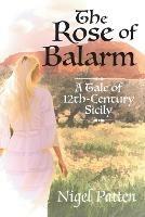 The Rose of Balarm: A Tale of 12th-Century Sicily