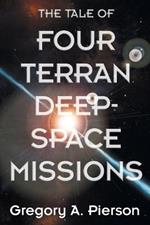 The Tale of Four Terran Deep-Space Missions