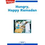 Hungry, Happy Ramadan