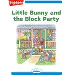 Little Bunny and the Block Party