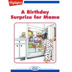 Birthday Surprise for Mama, A