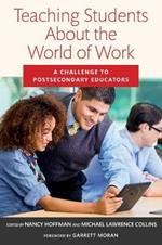 Teaching Students About the World of Work: A Challenge to Postsecondary Educators