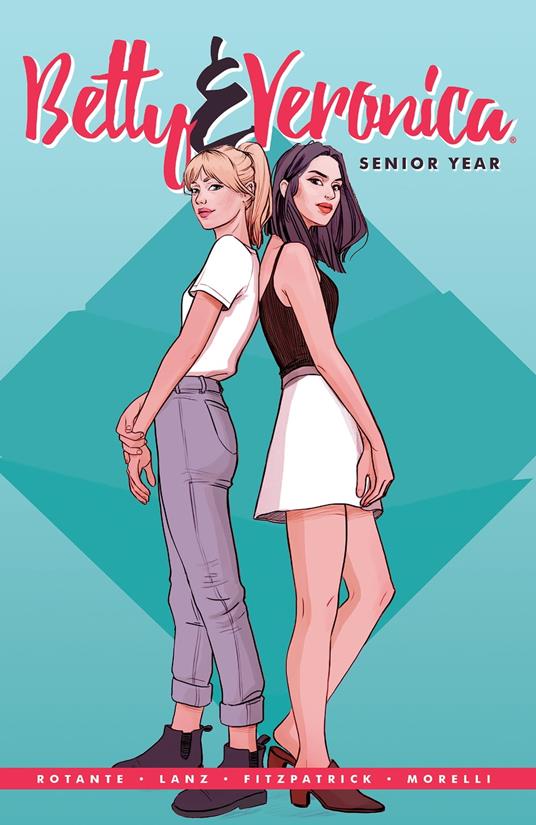 Betty & Veronica: Senior Year - Jamie Lee Rotante,Sandra Lanz - ebook