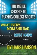 The Inside Secrets to Playing College Sports