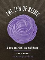 The Zen of Slime: A DIY Inspiration Notebook