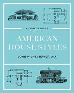 American House Styles: A Concise Guide (Second edition)