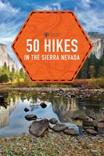 50 Hikes in the Sierra Nevada (2nd Edition) (Explorer's 50 Hikes)