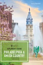 Explorer's Guide Philadelphia & Amish Country (First) (Explorer's 50 Hikes)