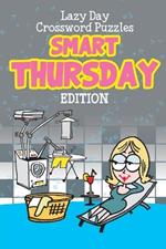 Lazy Day Crossword Puzzles: Smart Thursday Edition