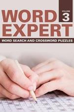 Word Expert Volume 3: Word Search and Crossword Puzzles