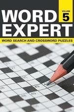 Word Expert Volume 5: Word Search and Crossword Puzzles