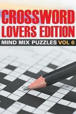 Crossword Lovers Edition: Mind Mix Puzzles Vol 6