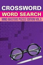 Crossword Word Search: Mind Masters Puzzle Edition Vol. 5