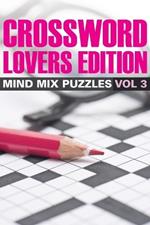 Crossword Lovers Edition: Mind Mix Puzzles Vol 3