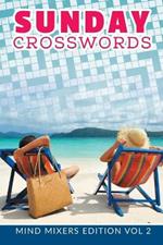 Sunday Crosswords: Mind Mixers Edition Vol 2