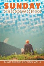 Sunday Crosswords: Mind Mixers Edition Vol 4