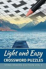 Light and Easy Crossword Puzzles: Mind Mixers Edition Vol 1