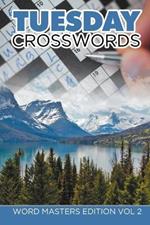 Tuesday Crosswords: Word Masters Edition Vol 2