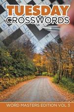 Tuesday Crosswords: Word Masters Edition Vol 3