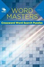 Word Masters: Crossword Word Search Puzzles Vol 1