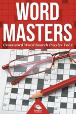 Word Masters: Crossword Word Search Puzzles Vol 2