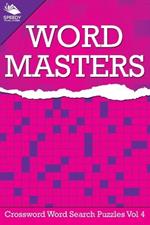 Word Masters: Crossword Word Search Puzzles Vol 4