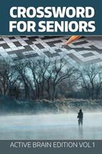 Crossword For Seniors: Active Brain Edition Vol 1