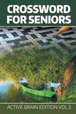 Crossword For Seniors: Active Brain Edition Vol 3