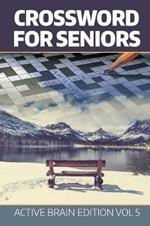 Crossword For Seniors: Active Brain Edition Vol 5