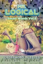 Mr. Logical Smart Words Vol 6: Crossword Puzzles Tuesday Edition