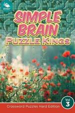 Simple Brain Puzzle Kings Vol 3: Crossword Puzzles Hard Edition