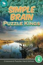 Simple Brain Puzzle Kings Vol 5: Crossword Puzzles Hard Edition