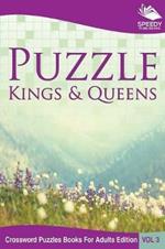 Puzzle Kings & Queens Vol 3: Crossword Puzzles Books For Adults Edition